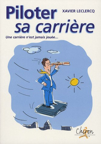 Piloter sa carrière : une carrière n'est jamais jouée...