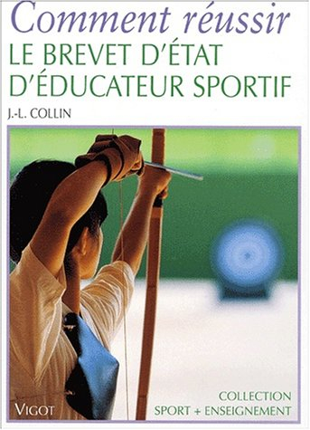 Comment réussir le brevet d'Etat d'éducateur sportif
