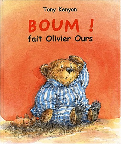 Boum ! fait Olivier Ours