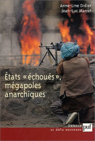 Etats échoués, mégapoles anarchiques