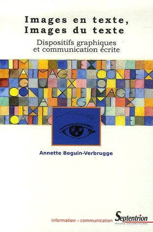 Images en texte, images du texte : dispositifs graphiques et communication écrite