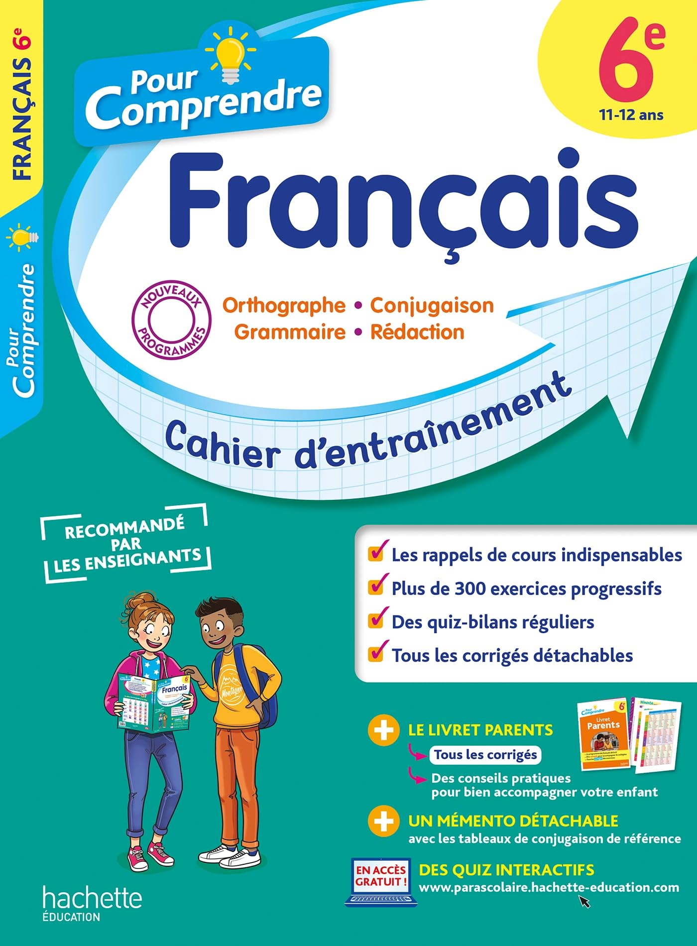 Pour comprendre, français 6e, 11-12 ans : orthographe, conjugaison, grammaire, rédaction : cahier d'