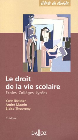 Le droit de la vie scolaire : écoles, collèges, lycées