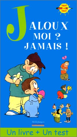 Jaloux, moi ? Jamais !