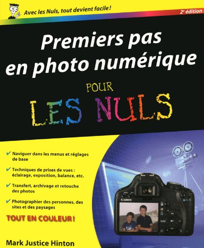 Premiers pas en photo numérique pour les nuls