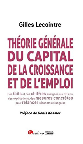 Théorie générale du capital, de la croissance et de l'emploi : des faits et des chiffres analysés su