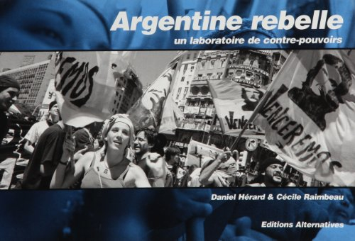 Argentine rebelle : un laboratoire de contre-pouvoirs