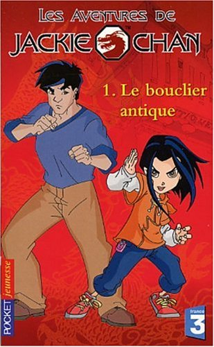 Les aventures de Jackie Chan. Vol. 1. Le bouclier antique