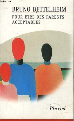 Pour être des parents acceptables : une psychanalyse du jeu