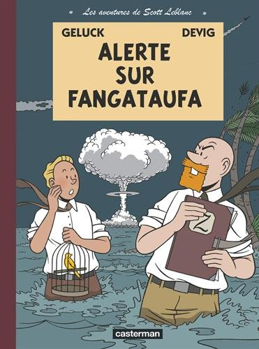 Les aventures de Scott Leblanc. Vol. 1. Alerte sur Fangataufa
