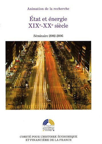 Etat et énergie XIXe-XXe siècle : séminaire 2002-2006