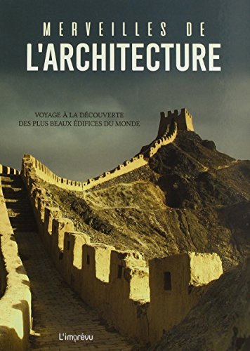 Merveilles de l'architecture : voyage à la découverte des plus beaux édifices du monde