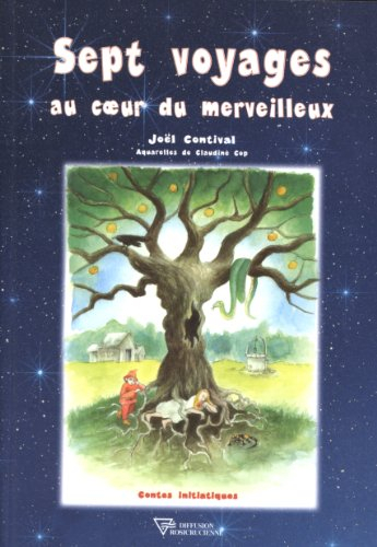 Sept voyages au coeur du merveilleux