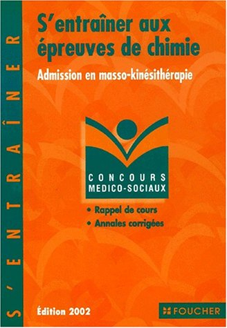 S'entraîner aux épreuves de chimie : admission en masso-kinésithérapie : rappel de cours, annales co