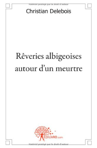 rêveries albigeoises autour d'un meurtre