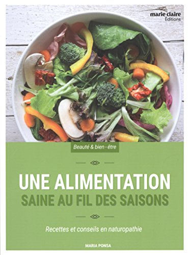 Une alimentation saine au fil des saisons : recettes et conseils en naturopathie
