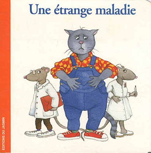 Une étrange maladie