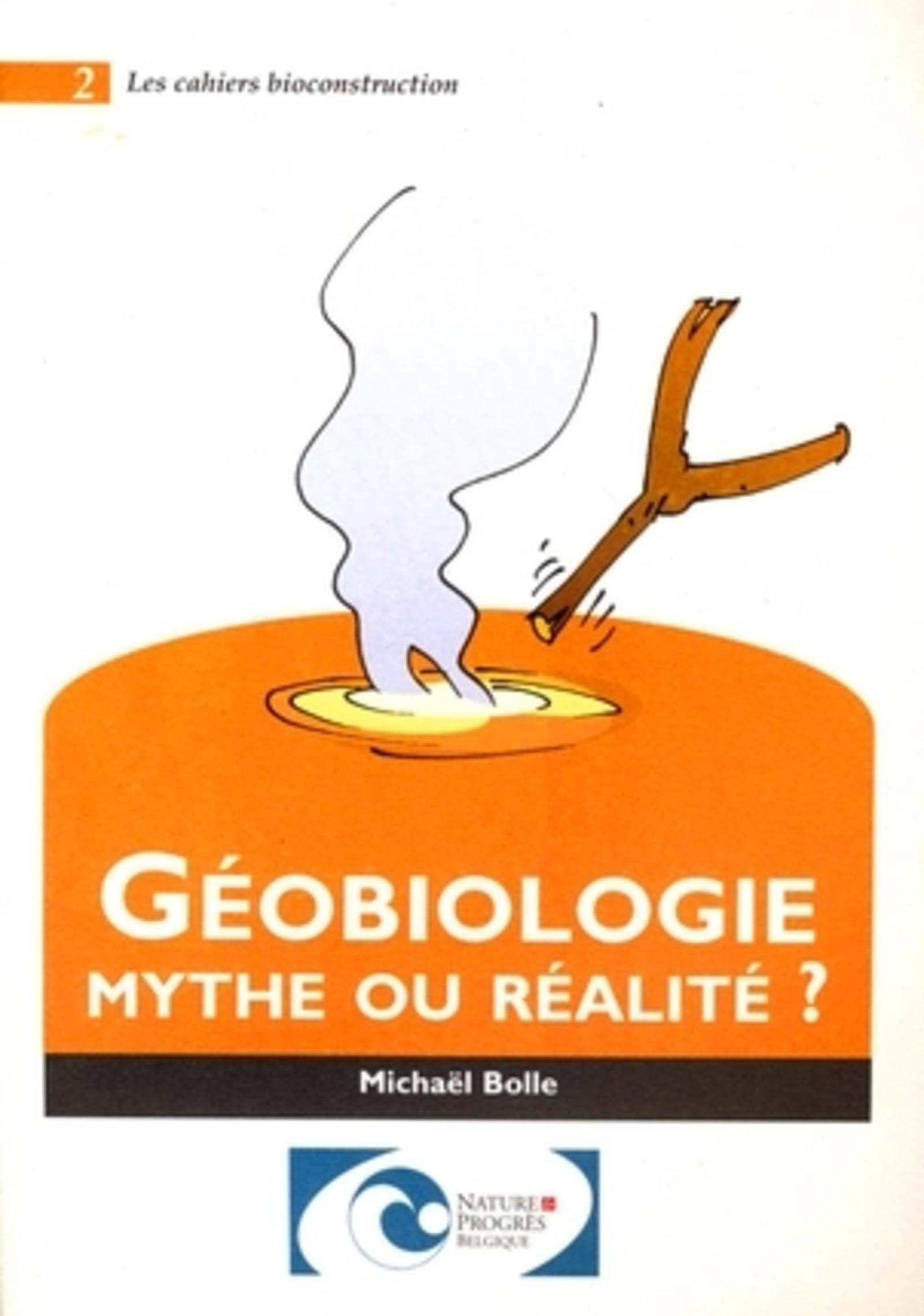 Géobiologie, mythe ou réalité ?