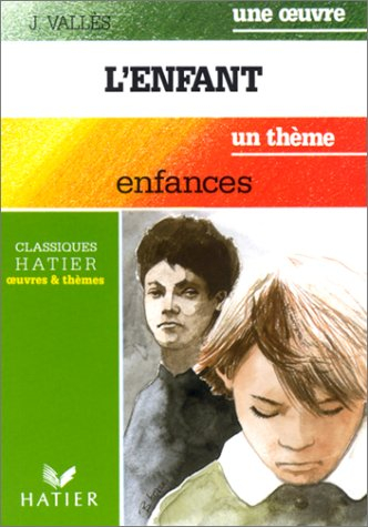 L'enfant. Enfances : Gide, Cohen, Sarraute, Sartre, Gary : un thème
