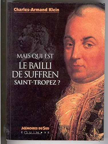 Mais qui est le bailli de Suffren Saint-Tropez ?