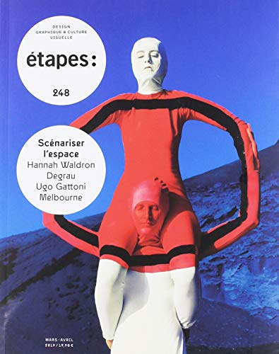 Etapes : design graphique & culture visuelle, n° 248. Scénariser l'espace : Hannah Waldron, Degrau, 