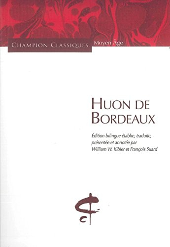 Huon de Bordeaux : chanson de geste du XIIIe siècle, publiée d'après le manuscrit de Paris BNF fr. 2