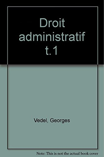 droit administratif. tome 1