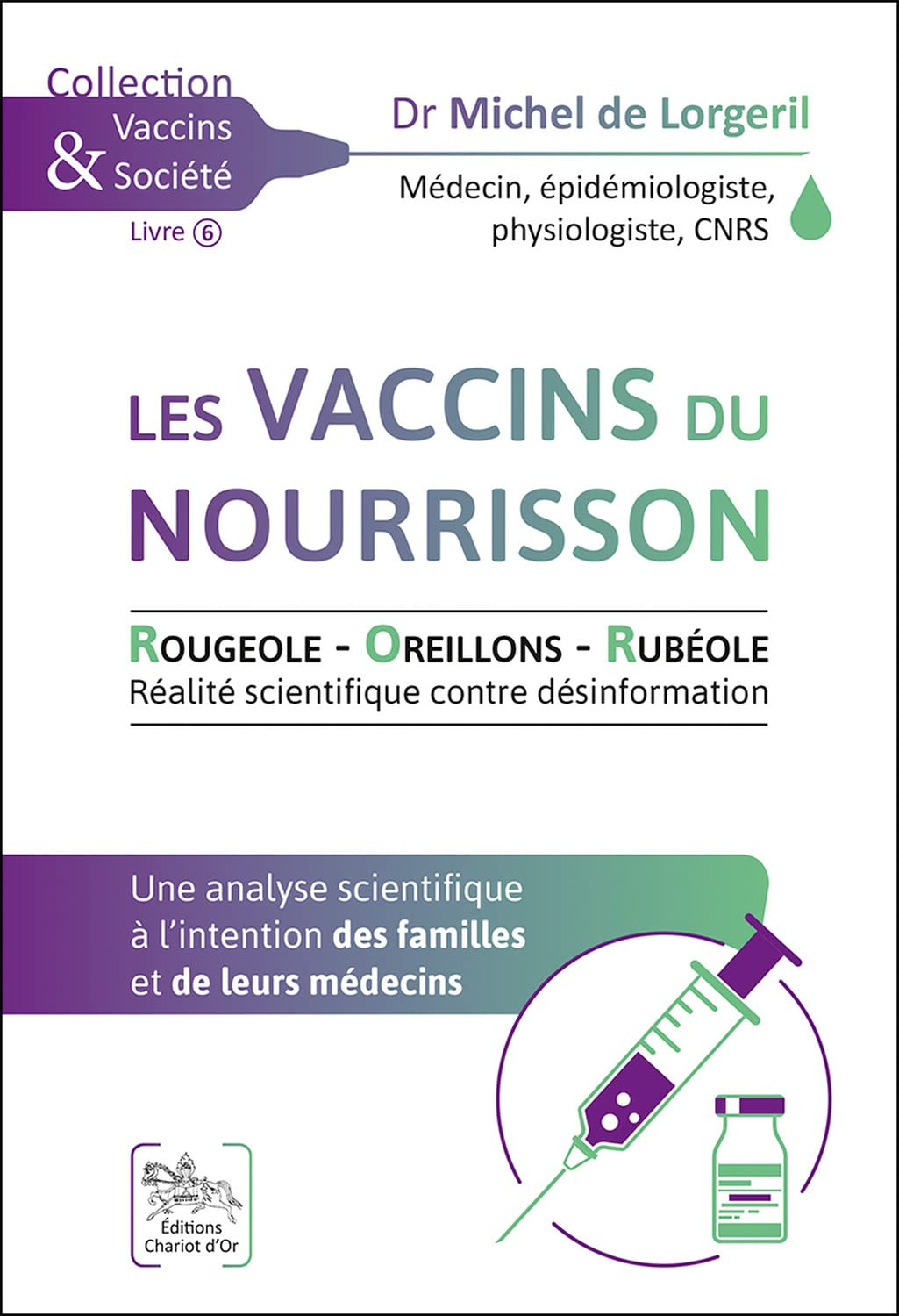 Les vaccins du nourrisson : rougeole, oreillons, rubéole, réalité scientifique contre désinformation