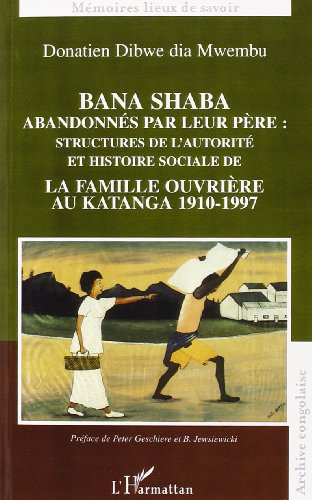 Bana Shaba abandonnés par leur père : structures de l'autorité et histoire sociale de la famille ouv