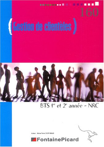 Gestion de clientèles, 1re et 2e années : BTS NRC (négociation et relation client)
