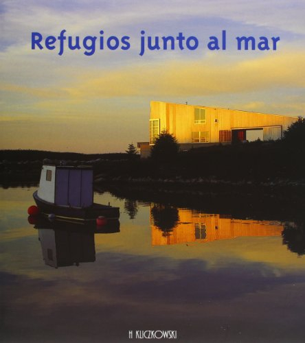refugios junto al mar / retreats seaside