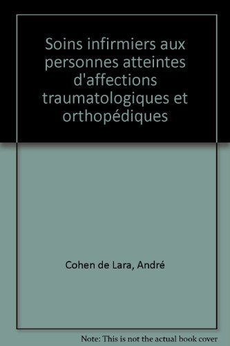Soins infirmiers aux personnes atteintes d'affections traumatologiques et orthopédiques