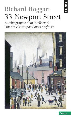 33 Newport street : autobiographie d'un intellectuel issu des classes populaires anglaises