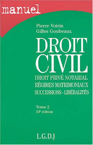 droit civil : tome 2, droit privé notarial, régimes matrimoniaux, successions-libéralités