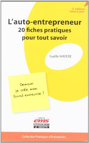 L'auto-entrepreneur : 20 fiches pratiques pour tout savoir