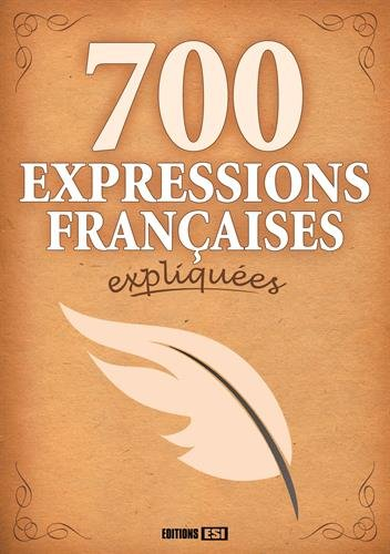 700 expressions francaises expliquées