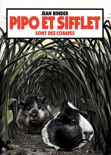 Pipo et Sifflet sont des cobayes