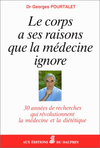 le corps a ses raisons que la médecine ignore