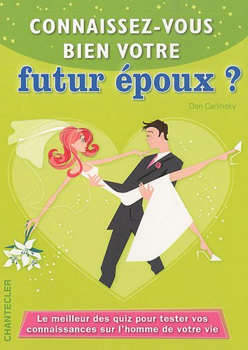 Connaissez-vous bien votre futur époux ?
