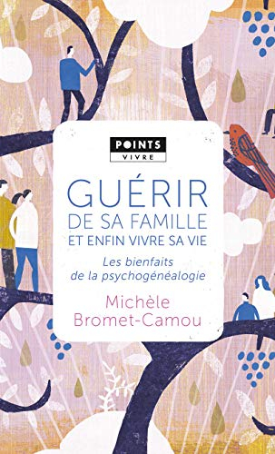 Guérir de sa famille et enfin vivre sa vie : les bienfaits de la psychogénéalogie