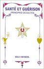 Santé et guérison : Principes occultes