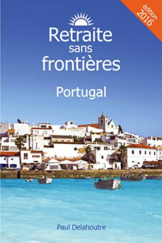Retraite sans frontières : Portugal