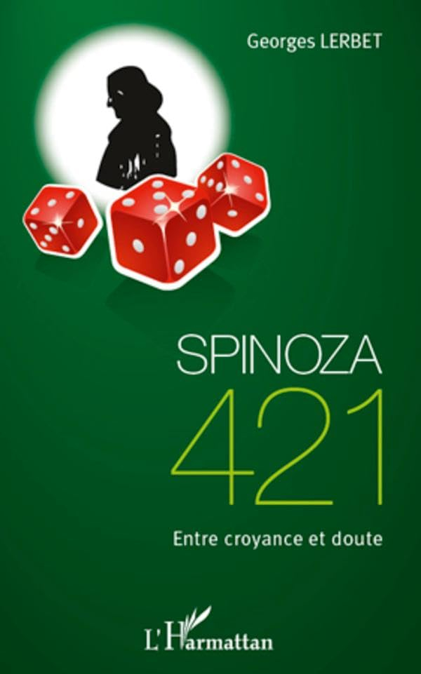 Spinoza 421 : entre croyance et doute