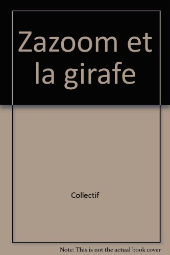 Zazoom et la girafe