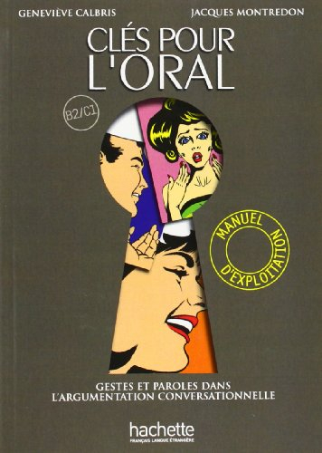 Clés pour l'oral, B2-C1 : manuel d'exploitation