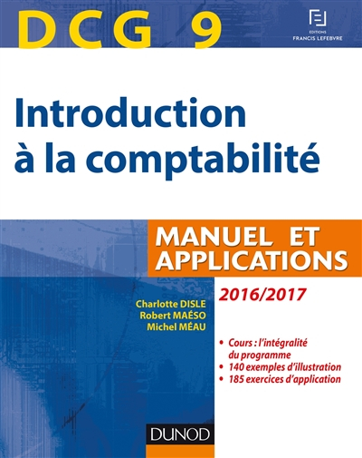 Introduction à la comptabilité, DCG 9 : manuel et applications : 2016-2017