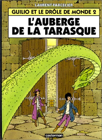 Guilio et le drôle de monde. Vol. 2. L'auberge de la Tarasque