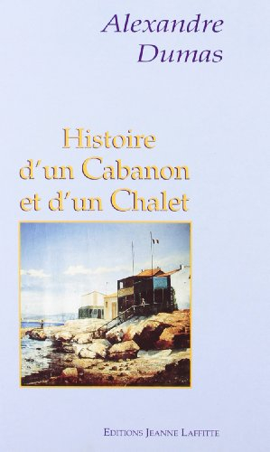 Histoire d'un cabanon et d'un chalet : Monsieur Coumbes ou le fils du forçat