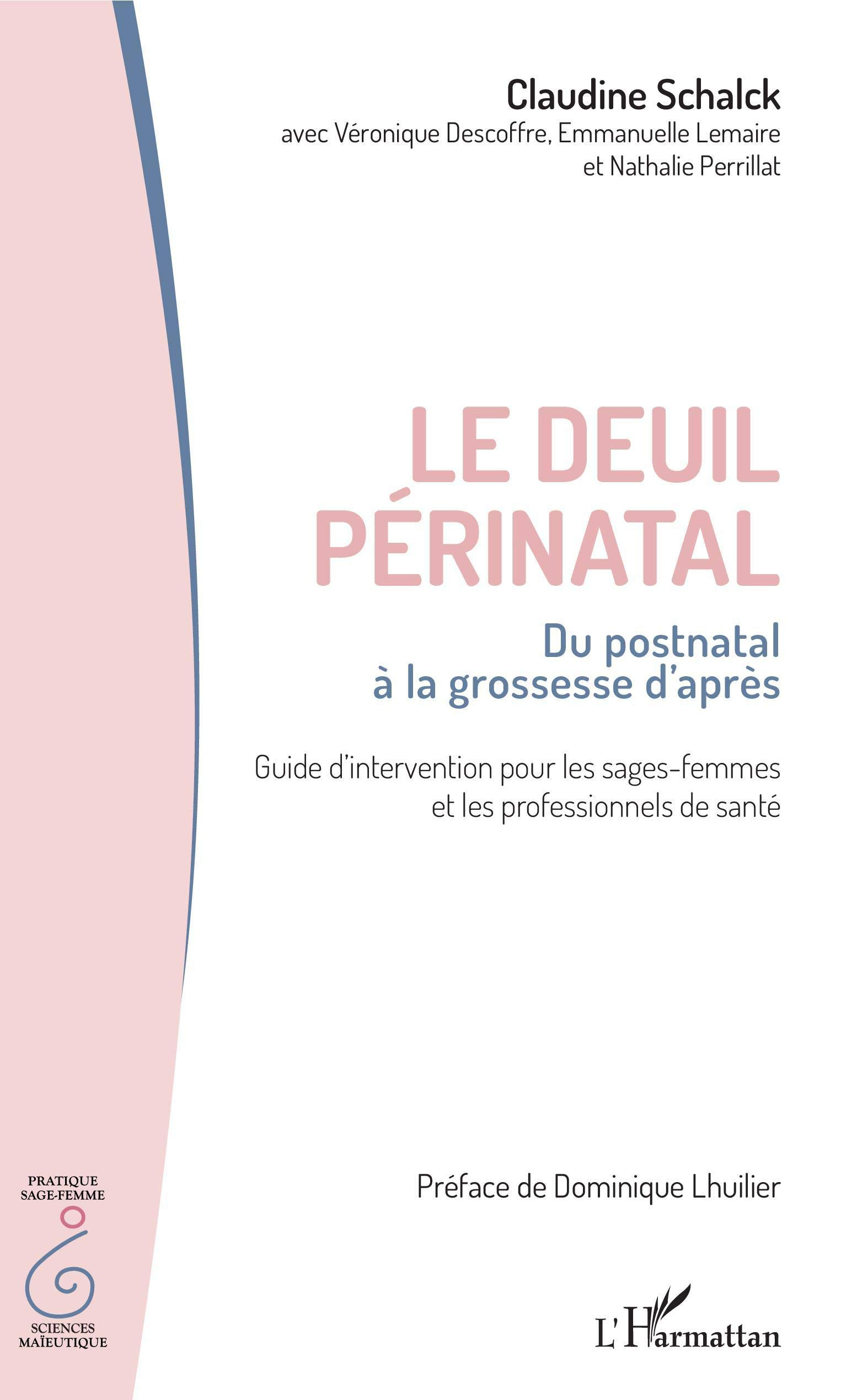 Le deuil périnatal : du postnatal à la grossesse d'après : guide d'intervention pour les sages-femme