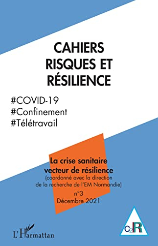 Cahiers risques et résilience, n° 3. La crise sanitaire vecteur de résilience